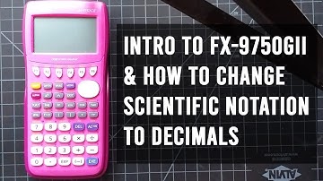 Intro to FX-9750GII calulator / Change scientific notation to decimals