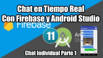 11. Chat Individual Parte 1 | Chat en Tiempo Real Con Firebase y Android Studio
