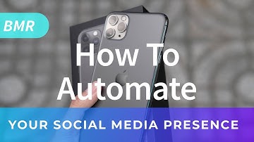 How to Automate Your Social Media Presence.....