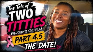 The Tale of Two Titties: Part 4.5 🎀 The Date Is Finally Here!