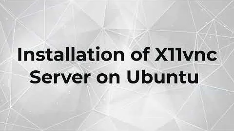 Ubuntu  x11vnc VNC Server Setup