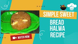 Bread Halwa