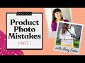 5 Common Product Photography Mistakes 📸 with Amy Eaton (Part 1/2)