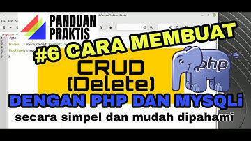 #6 PANDUAN PRAKTIS CARA MEMBUAT CRUD (Delete) DENGAN PHP DAN MYSQLi SECARA SIMPEL DAN MUDAH DIPAHAMI