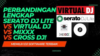 'Perbandingan Serato DJ Lite vs Virtual DJ vs Mixxx vs Cross DJ: Memilih DJ Software Terbaik'