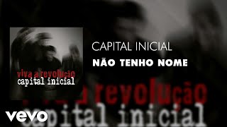 Capital Inicial - Não Tenho Nome (Áudio Oficial)