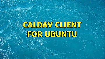 Ubuntu: CalDAV client for Ubuntu (3 Solutions!!)