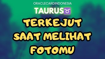 TAURUS ♉️ Please Jangan Terkejut !! Ini Kata Hati Perasaannya saat melihat Fotomu 💙 #generalreading