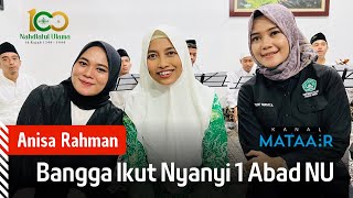 Anisa Rahman Bangga Ikut Nyanyi 1 Abad NU | @kanalmataair @AnisaRahman