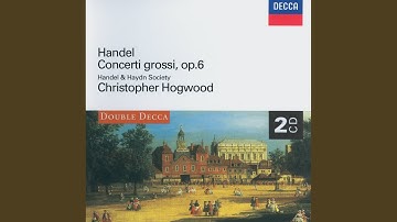 Handel: 12 Concerti grossi, Op. 6 - Concerto grosso in A major, Op. 6, No. 11 - 1. Andante...