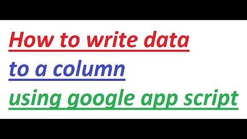 Write an array to a google sheet column using app script