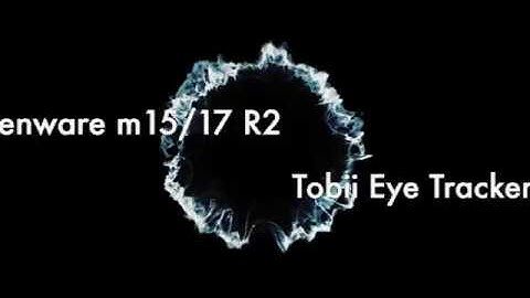 Alienware m15/17 R2 with Tobii Eye Tracker