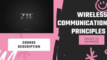 Wireless Communication Course: From Basics to Advanced