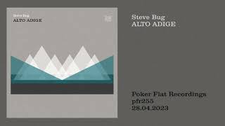 Steve Bug: Alto Adige
