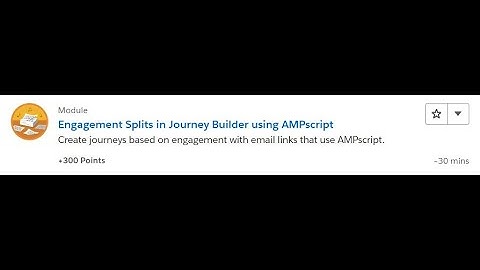 Engagement Splits in Journey Builder using AMPscript [Salesforce Trailhead Answers]