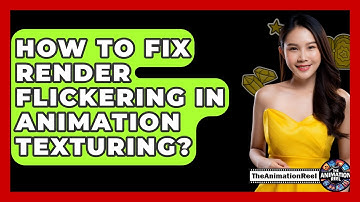 How To Fix Render Flickering In Animation Texturing? - The Animation Reel