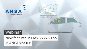 New features in FMVSS 226 tool in ANSA v23.0.x