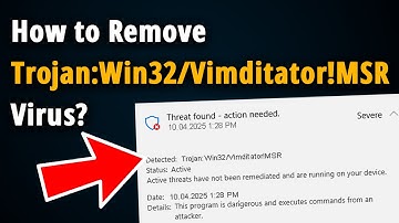How to Remove Trojan:Win32/Vimditator!MSR? [ Easy Tutorial ]