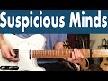 Elvis Presley Suspicious Minds Guitar Lesson + Tutorial + TABS