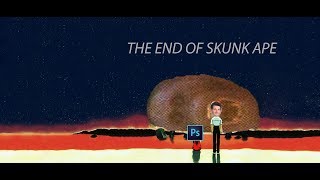 The End Of Skunk Ape