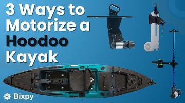 3 Easy Ways to Motorize Your Hoodoo Kayak with a Bixpy Electric Motor