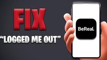 How To Fix "BeReal Logged Me Out" [FAST METHOD 2023]