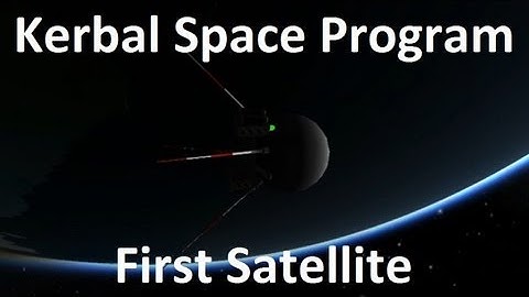 Kerbal Space Program - First Satellite - Demonstration