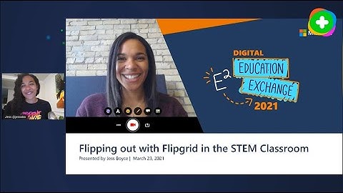 E2 2021 | Flipping Out with Flipgrid in the STEM Classroom