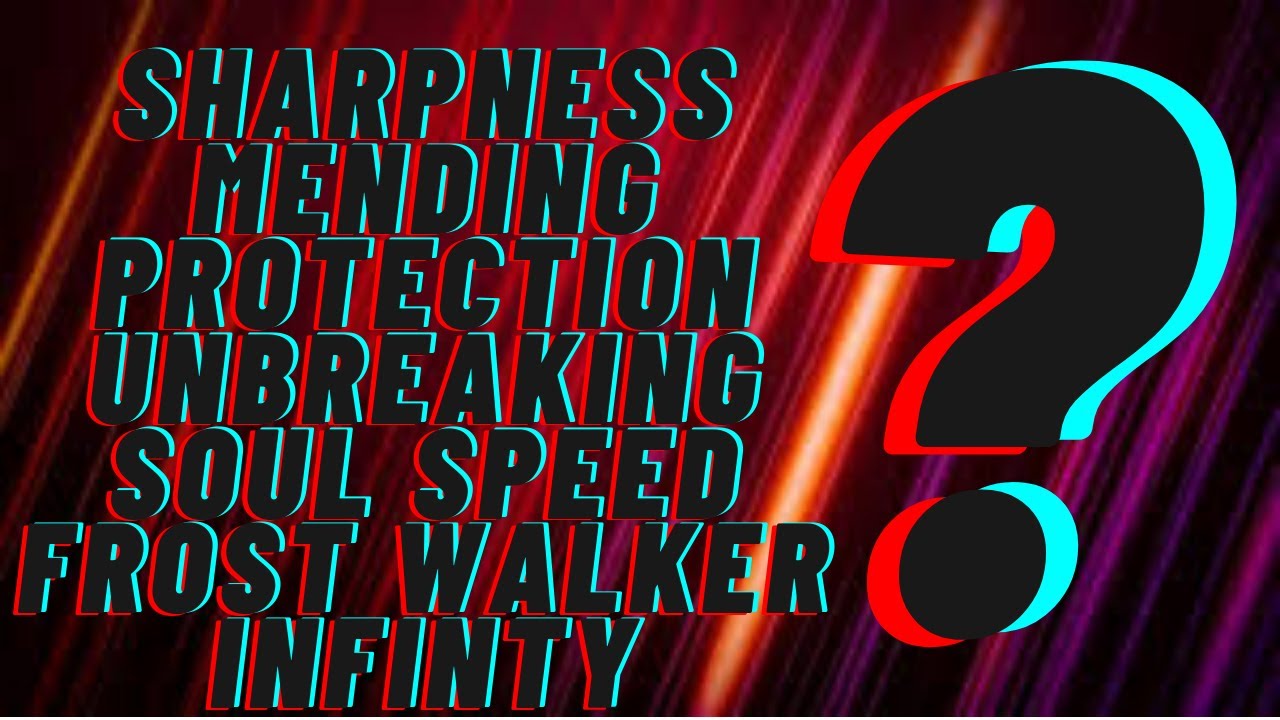 ENCHANTMENTS AND THEIR PROPERTIES YouTube