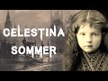 The horrifying and harrowing case of celestina sommer
