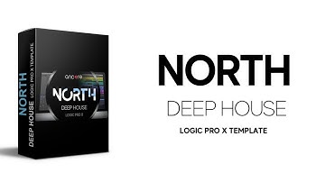 NORTH Deep House Logic Pro X Template | Ancore Sounds
