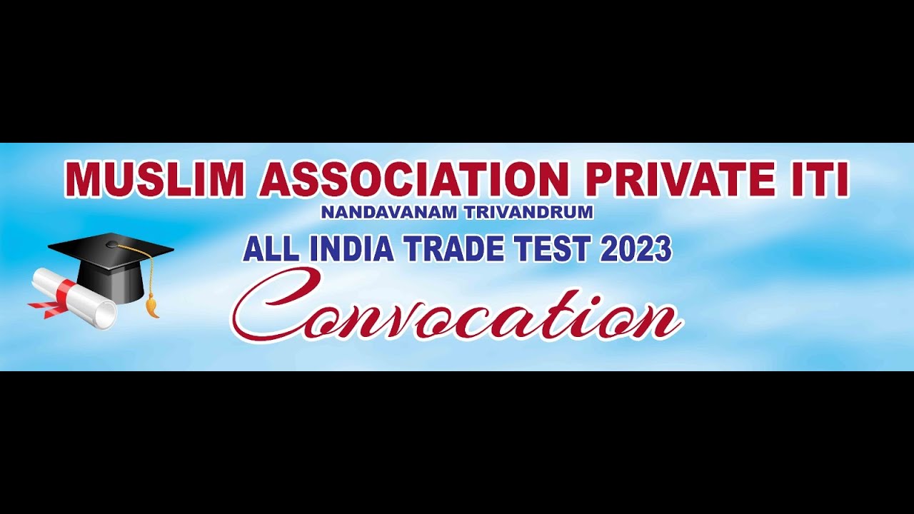 CONVOCATION CEREMONY 2023- Muslim Association Private ITI - YouTube