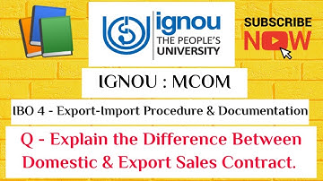 IGNOU : MCOM : IBO 4 : Q - State the Difference between Domestic & Export Sales Contract.