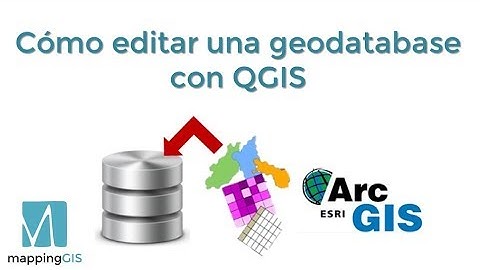 Cómo editar una geodatabase con QGIS