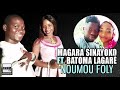 Magara sinayoko ft batoma lagar  noumou foly 2020