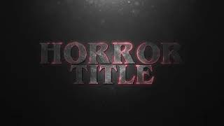 Horror Title Intro