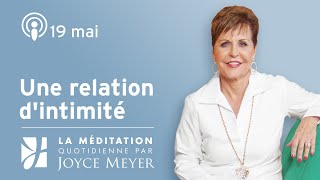 19. mai | Approchez-vous de lui – Méditation Quotidienne par Joyce Meyer