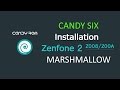 How to Install Candy Six ROM in Zenfone 2 | Unofficial Android 6.0.1 Marshmallow Installation.