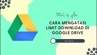 Cara Mengatasi Limit Google Drive di HP (Kuota Terlampaui) Cara Mengatasi Limit Google Drive di HP (Kuota Terlampaui)