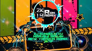 Dj-Sungguhku merasa resah special full bass by:Nofin asia full bass version