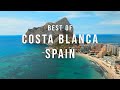 7 best places to visit in costa blanca spain   4k travel guide