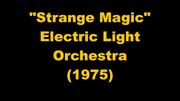 Electric Light Orchestra: Strange Magic (1975)