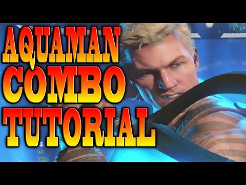 Injustice 2 AQUAMAN COMBOS! - AQUAMAN COMBO TUTORIAL