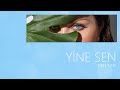 Sibel Can Yine Sen Official Lyric Video