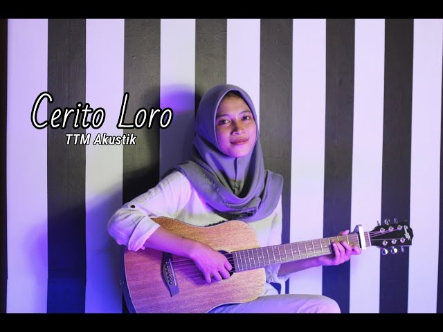 CERITO LORO - TTM AKUSTIK II Cover Akustik by AFA class=