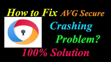 How to Fix AVG Secure Browser App Keeps Crashing Problem Solutions Android & Ios-Browser Crash Error