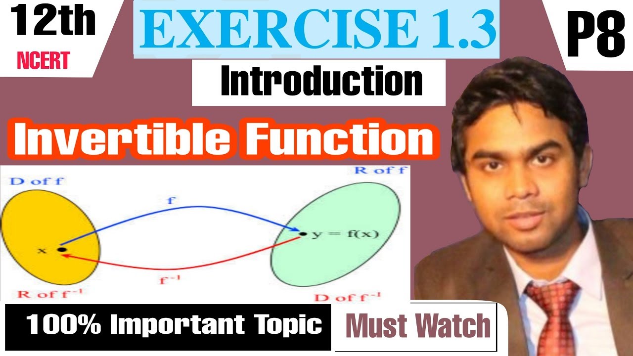 invertible function class 12 INTRODUCTIONS Ex1.3 Part 8 Relations and ...