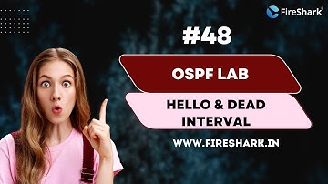 #48 OSPF Lab Hello & Dead Interval [Hindi]