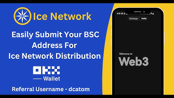 How To Submit Your BSC Wallet Address From OKX Wallet For Ice Network Distribution