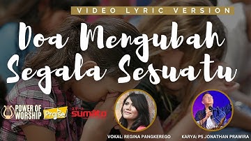 DOA MENGUBAH SEGALA SESUATU (video lyric) - Regina Pangkerego | karya Ps Jonathan Prawira